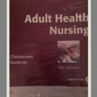 Full Download Test Bank Adult Health Nursing 6 by Barbara Lauritsen Christensen RN MS, Elaine Oden Kockrow RN MS