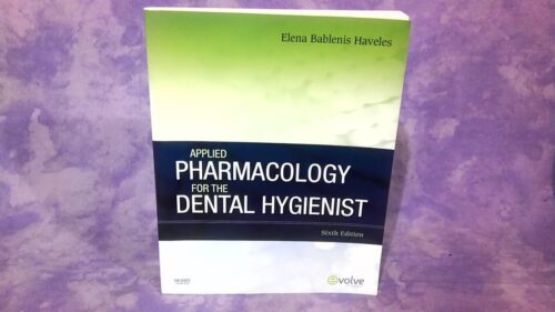 Full Download Test Bank Applied Pharmacology for the Dental Hygienist 6 by Elena Bablenis Haveles BS Pharm Pharm D