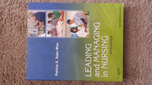 Full Download Manual Solution for Leading and Managing in Nursing 5 by Patricia S. Yoder-Wise RN EdD NEA-BC ANEF FAAN