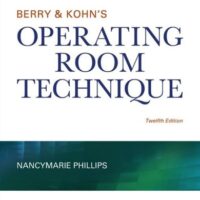 Manual Solution for Berry & Kohn's Operating Room Technique 12 by Nancymarie Phillips BS RN CST CNOR