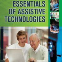 Manual Solutions for Essentials of Assistive Technologies 1 by Albert M. Cook PhD PE, Janice Miller Polgar BScOT PhD FCAOT