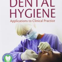 Full Download Manual Solution for Dental Hygiene: Applications to Clinical Practice: Applications to Clinical Practice First Edition by Rachel Kearney Henry RDH MS, Maria Perno Goldie RDH BA MS