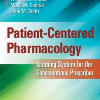 Full Download Test Bank Patient-Centered Pharmacology: Learning System for the Conscientious Prescriber First Edition by William N. Tindall PhD RPh, Mona Sedrak PhD PA-C, John M. Boltri MD FAAFP
