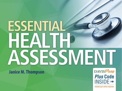 Full Download Manual Solution for Essential Health Assessment First Edition by Janice Thompson PhD APRN NP-C