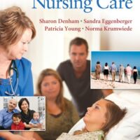 Full Download Manual Solution Family-Focused Nursing Care First Edition by Sharon A. Denham PhD RN CNE, Sandra Eggenberger PhD RN, Patricia Young PhD RN, Norma Krumwiede EdD RN