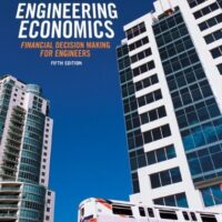 Manual Solutions for Engineering Economics: Financial Decision Making for Engineers (5th Edition) 5 by Niall M. Fraser, Elizabeth M. Jewkes