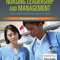 Full Download Test Bank Nursing Leadership and Management for Patient Safety and Quality Care First Edition by Elizabeth Murray PhD RN CNE