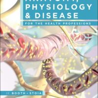 Full Download Test Bank Anatomy, Physiology, and Disease for the Health Professions 3 by Kathryn Booth, Terri Wyman, Virgil Stoia