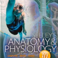 Full Download Test Bank Seeley's Anatomy & Physiology 10 by Cinnamon VanPutte, Jennifer Regan, Andrew Russo, Philip Tate, Trent Stephens, Rod Seeley