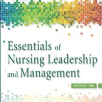 Manual Solution Essentials of Nursing Leadership & Management Sixth by Sally A. Weiss EdD APRN FNP-C CNE ANEF, Ruth M. Tappen EdD RN FAAN