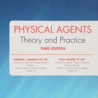 Manual Solutions for Physical Agents: Theory and Practice Third by Barbara J. Behrens PTA MS, Holly Beinert PT MPT