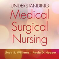 Manual Solution Understanding Medical Surgical Nursing 5 by Linda S., R.N. Williams, Paula D., R.N. Hopper