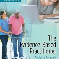Manual Solutions for The Evidence-Based Practitioner: Applying Research to Meet Client Needs First Edition by Catana Brown PhD OTR/L FAOTA