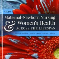 Full Download Test Bank Olds' Maternal-Newborn Nursing & Women's Health Across the Lifespan 11 by Michele Davidson, Marcia London, Patricia Ladewig
