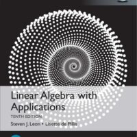 Manual Solution Linear Algebra with Applications, Global Edition 10 by Steven Leon, Lisette de Pillis