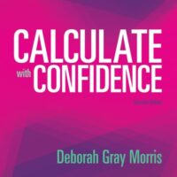 Full Download Manual Solution for Calculate with Confidence 7 by Deborah C. Morris RN BSN MA LNC