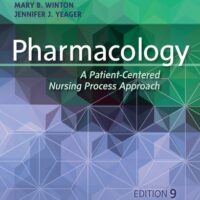 Manual Solution Pharmacology: A Patient-Centered Nursing Process Approach 9 by Linda E. McCuistion PhD MSN, Kathleen Vuljoin DiMaggio MSN RN, Mary B. Winton PhD RN ACANP-BC, Jennifer J. Yeager PhD RN