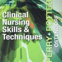 Manual Solution Clinical Nursing Skills and Techniques 9 by Anne G. Perry RN MSN EdD FAAN, Patricia A. Potter RN PhD FAAN, Wendy R. Ostendorf RN MS EdD CNE