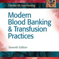 Manual Solutions for Modern Blood Banking & Transfusion Practices 7 by Denise M. Harmening PhD MT (ASCP)
