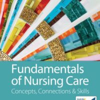 Full Download Manual Solution Fundamentals of Nursing Care: Concepts, Connections & Skills Third by Marti Burton RN BS, David Smith MSN RN, Linda J. May Ludwig RN BS MEd