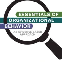 Manual Solutions for Essentials of Organizational Behavior: An Evidence-Based Approach 1 by Terri A. Scandura
