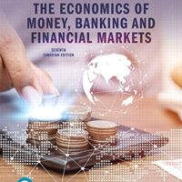 Manual Solutions for MyLab Economics with Pearson eText -- Standalone Access Card -- for The Economics of Money, Banking and Financial Markets, Seventh Canadian Edition 7 by Frederic Mishkin, Apostolos Serletis