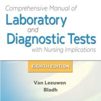 Full Download Manual Solution for Davis's Comprehensive Manual of Laboratory and Diagnostic Tests With Nursing Implications (Davis's Comprehensive Handbook of Laboratory & Diagnostic Tests With Nursing Implications) 8 by Anne M. Van Leeuwen MA BS MT (ASCP)