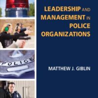 Full Download Manual Solution Leadership and Management in Police Organizations 1 by Matthew J. Giblin