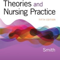 Full Download Manual Solution Nursing Theories and Nursing Practice Fifth by Marlaine C. Smith PhD RN AHN-BC HWNC-BC