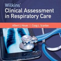 Manual Solution Wilkins' Clinical Assessment in Respiratory Care 8 by Albert J. Heuer PhD MBA RRT RPFT FAARC