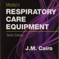 Manual Solutions for Mosby's Respiratory Care Equipment 10 by James M. Cairo PhD RRT FAARC