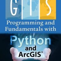 Full Download Test Bank Introduction to GIS Programming and Fundamentals with Python and ArcGIS® 1 by Chaowei Yang