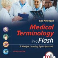 Full Download Manual Solution for Medical Terminology in a Flash: A Multiple Learning Styles Approach: A Multiple Learning Styles Approach Fourth by Lisa Finnegan PTA