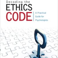 Full Download Manual Solution Decoding the Ethics Code A Practical Guide for Psychologists 4 by Celia B. Fisher