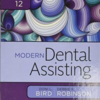 Manual Solutions for Modern Dental Assisting 12 by Doni L. Bird CDA RDA RDH MA, Debbie S. Robinson CDA MS