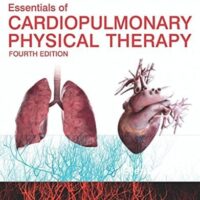 Manual Solutions for Essentials of Cardiopulmonary Physical Therapy 4 by Ellen Hillegass EdD PT CCS FAACVPR