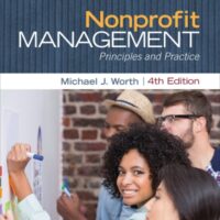 Manual Solution Nonprofit Management: Principles and Practice (4th Edition) 4 by Michael J. Worth