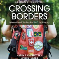 Full Download Manual Solution Crossing Borders: International Studies for the 21st Century 2 by Harry I. Chernotsky, Heidi H. Hobbs