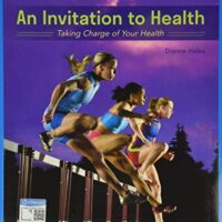 Full Download Manual Solution An Invitation to Health: Taking Charge of Your Health (MindTap Course List) 19 by Dianne Hales