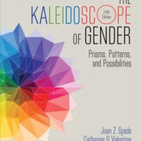 Manual Solutions for The Kaleidoscope of Gender: Prisms, Patterns, and Possibilities 5 by Joan Z. Spade, Catherine G. Valentine