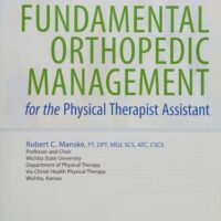 Manual Solutions for Fundamental Orthopedic Management for the Physical Therapist Assistant 4 by Robert C. Manske PT DPT SCS MEd ATC CSCS