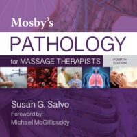 Full Download Manual Solution for Mosby's Pathology for Massage Therapists 4 by Susan G. Salvo EdD LMT BCTMB