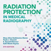 Full Download Manual Solution for Radiation Protection in Medical Radiography 8 by Mary Alice Statkiewicz Sherer AS RT(R) FASRT, Paula J. Visconti PhD DABR, E. Russell Ritenour PhD DABR FAAPM FACR, Kelli Welch Haynes RT (R) FASRT
