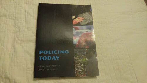 Full Download Test Bank Policing Today 1 by Frank Schmalleger, John L. Worrall