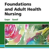 Manual Solutions for Foundations and Adult Health Nursing 8 by Kim Cooper MSN RN, Kelly Gosnell RN MSN