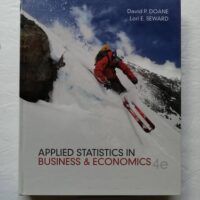 Manual Solutions for Applied Statistics in Business and Economics 4 by David Doane, Lori Seward