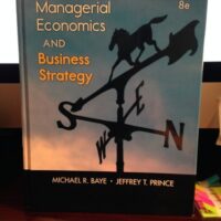 Full Download Manual Solution for Managerial Economics & Business Strategy (McGraw-Hill Economics) 8 by Michael Baye, Jeff Prince