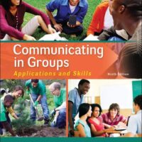 Full Download Manual Solution for Communicating in Groups: Applications and Skills 9 by Katherine Adams, Gloria Galanes