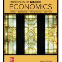 Full Download Test Bank Principles of Macroeconomics 8 by Robert H. Frank, Ben Bernanke, Kate Antonovics, Ori Heffetz