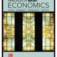 Full Download Manual Solution Principles of Microeconomics 8th Edition, International Edition, Textbook only by Ben Bernanke, Kate Antonovics, Ori Heffetz Robert H. Frank
